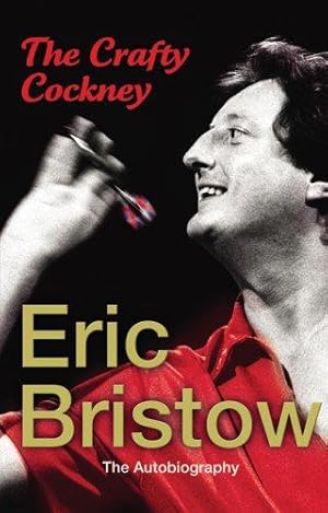 Seller image for Eric Bristow: The Autobiography for sale by WeBuyBooks