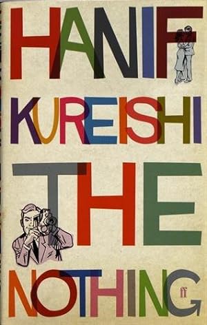Seller image for The Nothing: Hanif Kureishi for sale by WeBuyBooks
