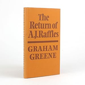 Seller image for THE RETURN OF A.J. RAFFLES An Edwardian Comedy in Three Acts based somewhat loosely on E.W. Hornung's characters in "The Amateur Cracksman". for sale by Jonkers Rare Books