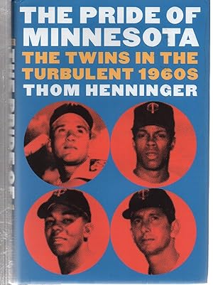 The Pride of Minnesota: The Twins in the Turbulent 1960s