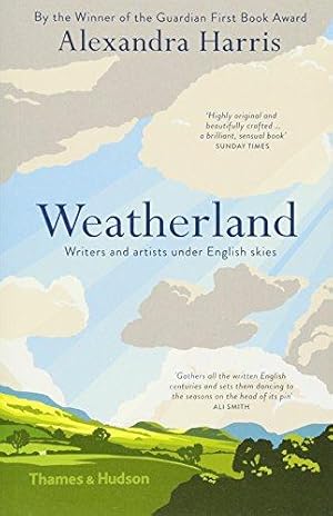Imagen del vendedor de Weatherland: Writers and Artists under English Skies a la venta por WeBuyBooks