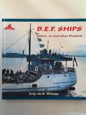 Seller image for B. E. F. ships before, at and after Dunkirk for sale by Cotswold Internet Books