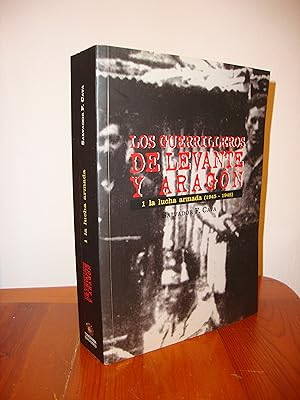 Seller image for LOS GUERRILLEROS DE LEVANTE Y ARAGON. 1. LA LUCHA ARMADA (1945-1948) (EDICIONES TOMEBAMBA) for sale by Libropesa