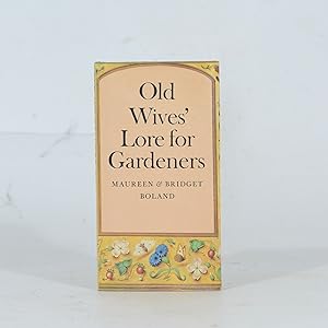 Image du vendeur pour Old Wives' Lore for Gardeners mis en vente par Quagga Books ABA ; ILAB