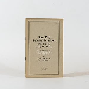 "Some Early Exploring Expeditions and Travels in South Africa" - A Lecture