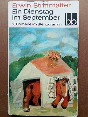 Bild des Verkufers fr Ein Dienstag im September. 16 Romane im Stenogramm zum Verkauf von Versandantiquariat Jena