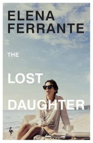 Seller image for The Lost Daughter: Elena Ferrante for sale by WeBuyBooks