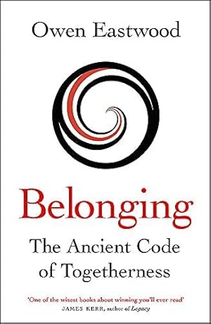 Imagen del vendedor de Belonging: The Ancient Code of Togetherness: The International No. 1 Bestseller a la venta por WeBuyBooks