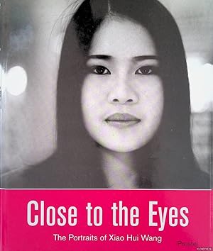 Bild des Verkufers fr Close to the Eyes: The Portraits of Xiao Hui Wang zum Verkauf von Klondyke