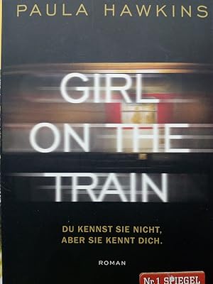 Bild des Verkufers fr Girl on the Train - Du kennst sie nicht, aber sie kennt dich. zum Verkauf von Versandantiquariat Jena