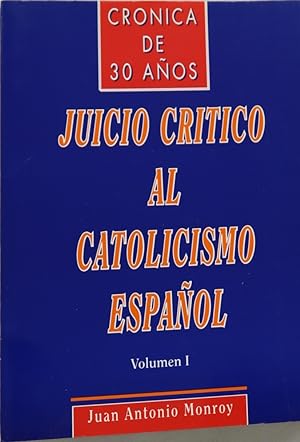 Bild des Verkufers fr Juicio crtico al catolicismo espaol crnica de 30 aos (v. I) zum Verkauf von Librera Alonso Quijano