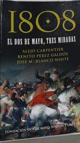 Seller image for 1808. El dos de mayo.Tres miradas for sale by Librera Alonso Quijano