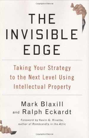 Seller image for The Invisible Edge: Taking Your Strategy to the Next Level Using Intellectual Property for sale by WeBuyBooks