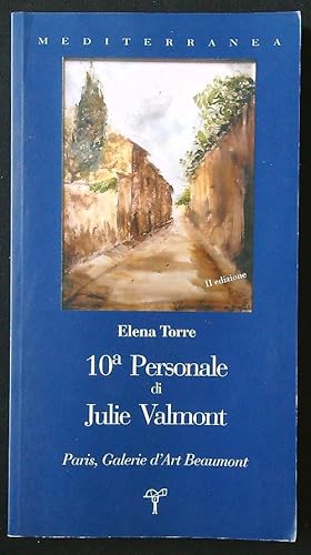 Decima personale di Julie Valmont. Paris, Galerie d'Art Beumont