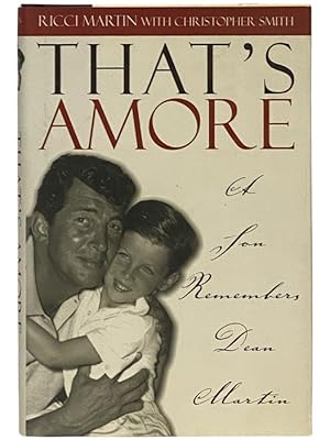 Seller image for That's Amore: A Son Remembers Dean Martin for sale by Yesterday's Muse, ABAA, ILAB, IOBA