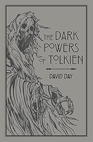 Seller image for The Dark Powers of Tolkien: An illustrated Exploration of Tolkien's Portrayal of Evil, and the Sources that Inspired his Work from Myth, Literature and History for sale by WeBuyBooks