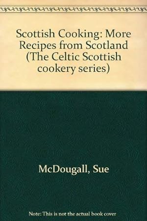 Seller image for Scottish Cooking: More Recipes from Scotland for sale by WeBuyBooks 2