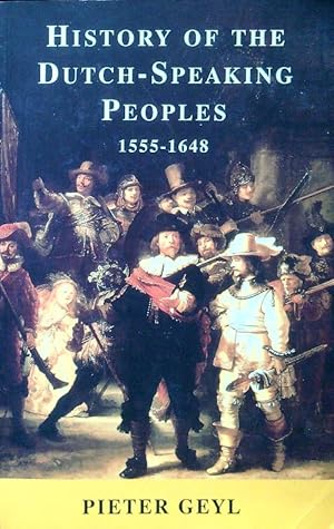 History of the Dutch-Speaking Peoples, 1555-1648