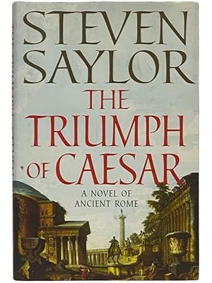 Imagen del vendedor de The Triumph of Caesar: A Novel of Ancient Rome a la venta por Yesterday's Muse, ABAA, ILAB, IOBA