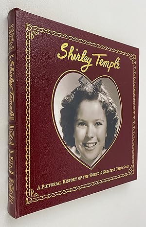 Shirley Temple: A Pictorial History of the World's Greatest Child Star