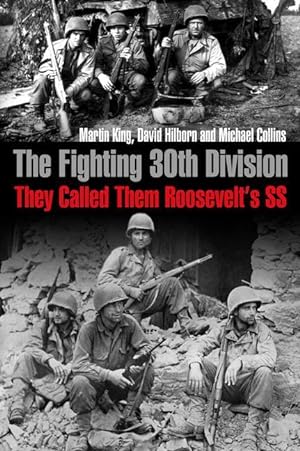 Bild des Verkufers fr The Fighting 30th Division: They Called Them Roosevelt\ s SS zum Verkauf von moluna