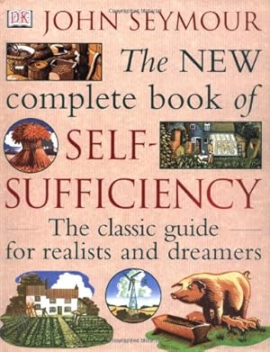 Seller image for The New Complete Book of Self-Sufficiency: The classic guide for realists and dreamers for sale by WeBuyBooks