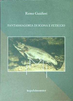 Bild des Verkufers fr Fantasmagoria di icona e feticcio zum Verkauf von Librodifaccia