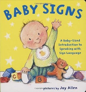 Bild des Verkufers fr Baby Signs: A Baby-Sized Introduction to Speaking with Sign Language zum Verkauf von WeBuyBooks