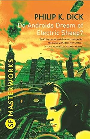 Image du vendeur pour Do Androids Dream Of Electric Sheep?: The inspiration behind Blade Runner and Blade Runner 2049 (S.F. MASTERWORKS) mis en vente par WeBuyBooks