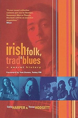 Immagine del venditore per Irish Folk, Trad & Blues: A Secret History venduto da WeBuyBooks