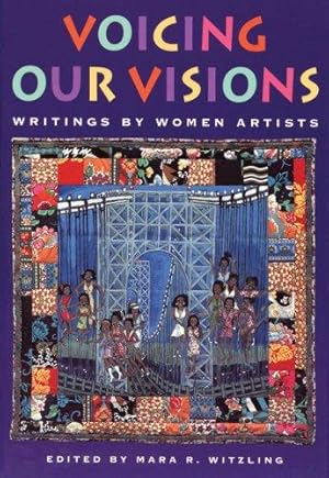 Bild des Verkufers fr Voicing Our Visions: Writings by Women Artists zum Verkauf von WeBuyBooks