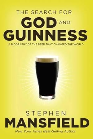 Bild des Verkufers fr The Search for God and Guinness: A Biography of the Beer that Changed the World zum Verkauf von WeBuyBooks