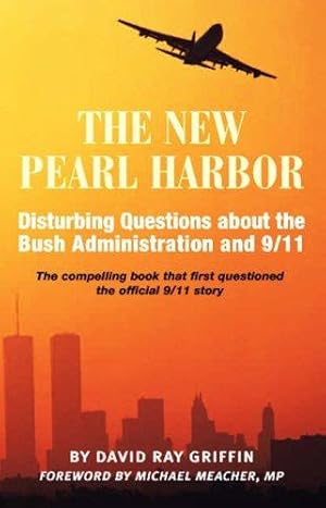 Seller image for The New Pearl Harbor: Disturbing Questions About the Bush Administration and 9/11 for sale by WeBuyBooks