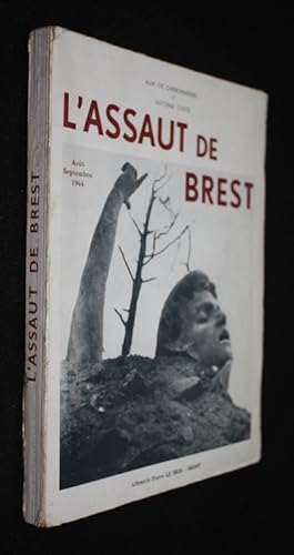 Bild des Verkufers fr L'assaut de Brest (aot - septembre 1944) zum Verkauf von Abraxas-libris