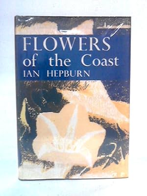 Seller image for Flowers of the Coast: New Naturalist for sale by World of Rare Books
