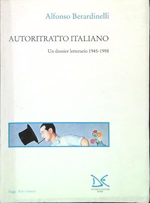 Bild des Verkufers fr Autoritratto italiano. Un dossier letterario 1945-1998 zum Verkauf von Librodifaccia