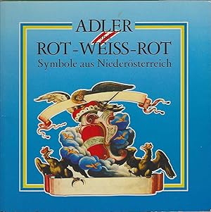 Seller image for Adler und Rot-Weiss-Rot Symbole aus Niedersterreich. for sale by Antiquariat am Flughafen
