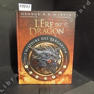 Bild des Verkufers fr L'Ere du Dragon. L'Histoire des Targaryen. Volume 1. zum Verkauf von Librairie-Bouquinerie Le Pre Pnard