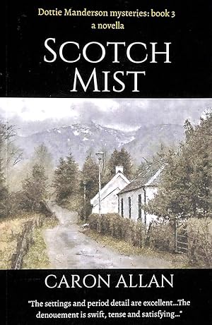 Scotch Mist: A Dottie Manderson mystery novella: 3 (Dottie Manderson Mysteries)