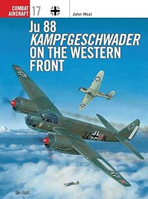 Bild des Verkufers fr Ju 88 Kampfgeschwader on the Western Front: No. 17 (Combat Aircraft) zum Verkauf von WeBuyBooks