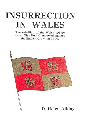 Bild des Verkufers fr Insurrection in Wales: Rebellion of the Welsh Led by Owen Glyn Dwr Against the English Crown in 1400 zum Verkauf von M Godding Books Ltd