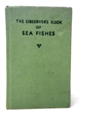 Imagen del vendedor de The Observer's Book of Sea Fishes a la venta por World of Rare Books