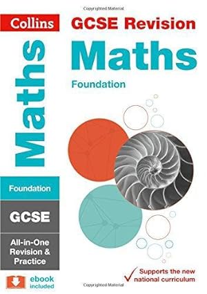 Seller image for GCSE 9-1 Maths Foundation All-in-One Complete Revision and Practice: Ideal for the 2024 and 2025 exams (Collins GCSE Grade 9-1 Revision) for sale by WeBuyBooks 2