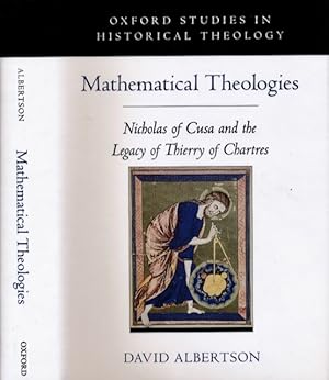 Bild des Verkufers fr Mathematical Theologies: Nicholas of Cusa and the Legacy of Thierry of Chartres. zum Verkauf von Antiquariaat Fenix