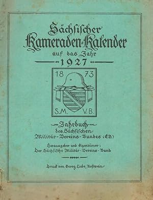 Sächsischer Kameraden-Kalender auf das Jahr 1927;Jahrbuch des Sächsischen Militär-Vereins-Bundes ...