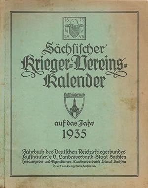 Sächsischer Krieger-Vereins-Kalender auf das Jahr 1935;Jahrbuch des Deutschen Reichskriegerbundes...