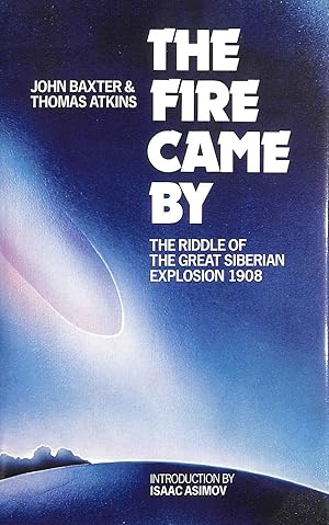 Bild des Verkufers fr Fire Came by: the Riddle of the Great Siberian Explosion, zum Verkauf von M Godding Books Ltd