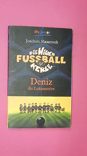 Bild des Verkufers fr DIE WILDEN FUSSBALLKERLE. - Deniz die Lokomotive, Band 5 zum Verkauf von HPI, Inhaber Uwe Hammermller