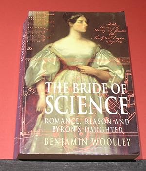 Imagen del vendedor de The Bride of Science; Romance , Reason and Byron's Daughter a la venta por powellbooks Somerset UK.