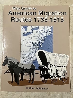 Bild des Verkufers fr Map Guide to American Migration Routes, 1735-1815 zum Verkauf von TribalBooks